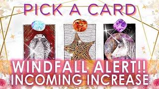 A LIFE CHANGING WINDFALL IS ON IT’S WAY TO YOU  ALL ABOUT THIS SUDDEN INCREASE  PICK A CARD