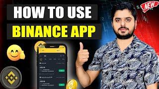 How To Use Binance App ? | Binance App Use Complete Guide | How to trade on Binance ?