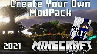 How To Create Your Own Minecraft ModPack UPDATED 2021 Even EASIER!!! Any Mods...