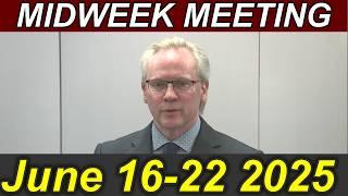 Midweek Meeting | June 16-22, 2025