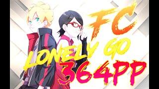 96K RANK FC 7⭐LONELY GO [JOUGAN] 364PP NEW TOP PLAY!!! | Osu! cheeengm