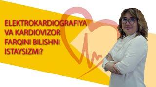 Elektrokardiografiya va kardiovizor farqini bilishni istaysizmi? | IQBOL ADILOVA