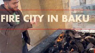 Vlog 27  | Visit Fire place in Baku