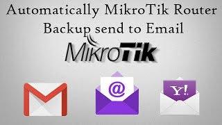 Automatically MikroTik Router Backup send to Email