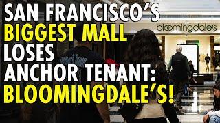 San Francisco’s Largest Mall Loses Its Last Major Retailer