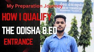 How I Qualified the Odisha B.Ed Entrance Exam | My Preparation Journey | Odisha Bed