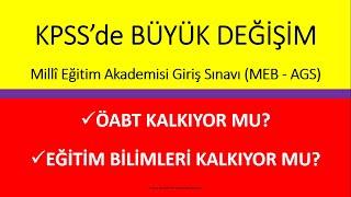 KPSS Kalkıyor mu? Millî Eğitim Akademisi Giriş Sınavı (MEB - AGS)