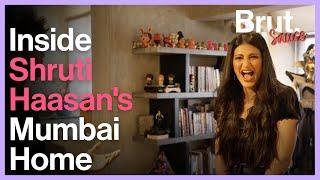 When Shruti Haasan Invites Us Home | Brut Sauce