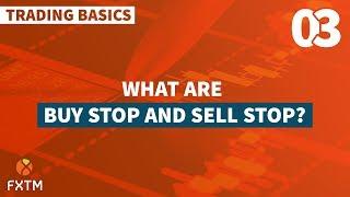 03 Buy Stop and Sell Stop - FXTM Trading Basics