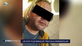 Stirile Kanal D - Un fost puscarias da tarcoale gradinitelor! | Editie de seara