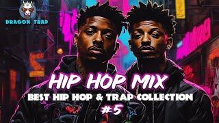  HIP HOP MIX  | BEST HIP HOP & TRAP | COLLECTION #5 #HIPHOP #TRAP #rap