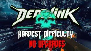 Deadlink Neuromancy (Hard Difficulty) - No Upgrades