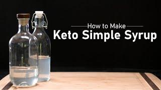 How to Make Keto Simple Syrup