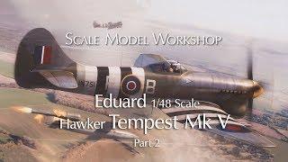 Eduard Tempest MkV Review Part Two (kit 82121)