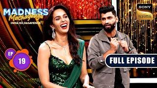 An Evening Of Laughter With Mallika Sherawat | Madness Machayenge | Ep 19 | Full Episode|18 May 2024