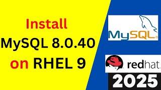 Master MySQL 8.0.40 on RHEL 9: Step-by-Step Installation & Configuration Guide! | 2025