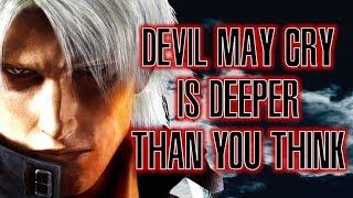 Devil May Cry is Deeper Than You Think