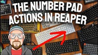 The Number Pad Actions in REAPER