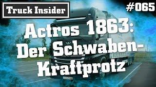 Truck Insider: Actros 1863 – Der Schwaben-Kraftprotz