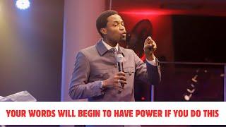 YOUR WORDS WILL BEGIN TO HAVE POWER IF YOU DO THIS - Apostle Michael Orokpo