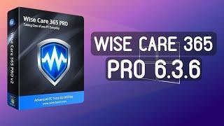 Wise Care 365 Pro 6.3.6 Crack | Install Tutorial | 100% Working and Secure | Helpful Software 2022