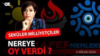 Seküler milliyetçiler nereye oy verdi ?