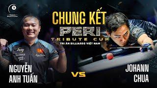 CHUNG KẾT | NGUYỄN ANH TUẤN vs JOHANN CHUA | GIẢI BILLIARDS PERI TRIBUTE CUP 2025