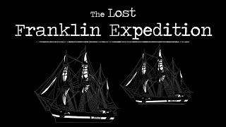 The Lost Franklin Expedition