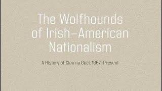 The Wolfhounds of Irish-American Nationalism