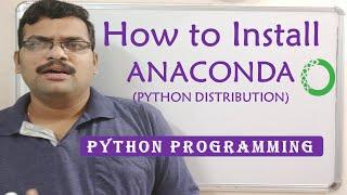 HOW TO INSTALL ANACONDA PYTHON DISTRIBUTION ON WINDOWS 10 - PYTHON PROGRAMMING