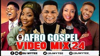 AFRO GOSPEL PATRY VIDEO MIX 2024 l  GOSPEL VIDEO (DJ WYTEE) #MERCY CHINWO, #MOSES BLISS