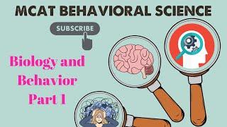 MCAT Behavioral Science: Chapter 1 - Biology and Behavior Lecture (1/4)