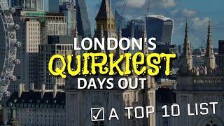 London's Quirkiest Days Out | 10 Weird and Wonderful Ideas for an Unusual Trip to the UK's Capital