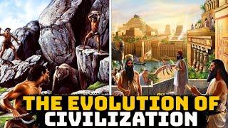 How Mankind Evolved Towards Civilization - The History of Man's Civilization - See U in History