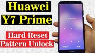 Huawei Y7 Prime Hard Reset | Pattern Unlock | 2018