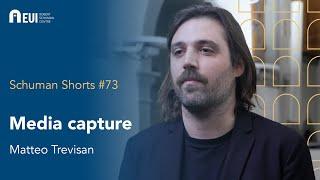 Media capture | Matteo Trevisan | Schuman Shorts #73