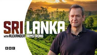 Sri Lanka with Alexander Armstrong | BBC Select