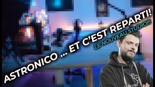 AstroNico!!! ET C'EST REPARTI!!!! Le nouveau studio