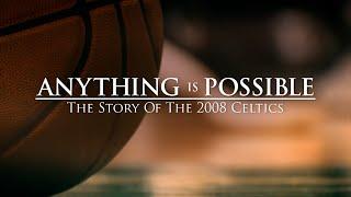 The LEGENDARY Story Behind the 2008 Celtics Championship | Anything is Possible | NBC Sports Boston