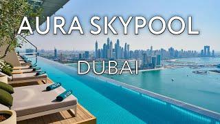 Дубай 2023 | AURA SKYPOOL DUBAI | ЛУЧШИЙ ИНФИНИТИ БАССЕЙН В МИРЕ