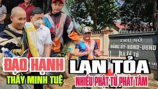 Đạo HẠNH THẦY MINH TUỆ lan tỏa khắp vùng đất gia lai