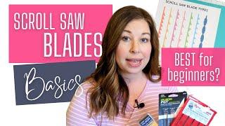 Scroll Saw Blade Basics - What's best for the beginner?