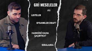 GÜZEL İNSANLAR, ÇAKMAK TARİHİ, LİSTELER, Gri Meseleler Podcast #10