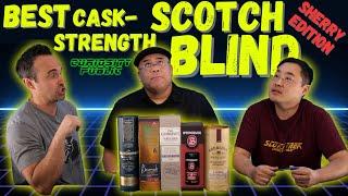 BEST Cask Strength Scotch - Sherry Bomb Edition | Blind Tasting! | Curiosity Public