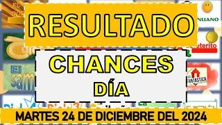 RESULTADO CHANCES DÍA, TARDE DEL MARTES 24 DE DICIEMBRE DEL 2024