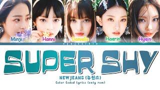 NEWJEANS 'SUPER SHY' Lyrics (뉴진스 가사) (Color Coded Lyrics by EYAJSCIKIN)