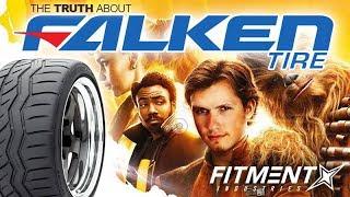 THE TRUTH ABOUT FALKEN TIRES