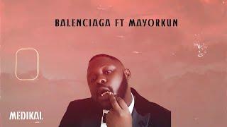 Medikal feat. Mayorkun - 'Balenciaga' (Lyrics Video)