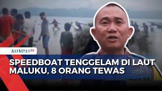 Speedboat Dua Nona Tenggelam di Laut Maluku, 8 Orang Tewas