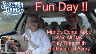 Fun Day !!  Marie's Dental Appointment  --  Rain All Day  --  Playing With Addison and Avery